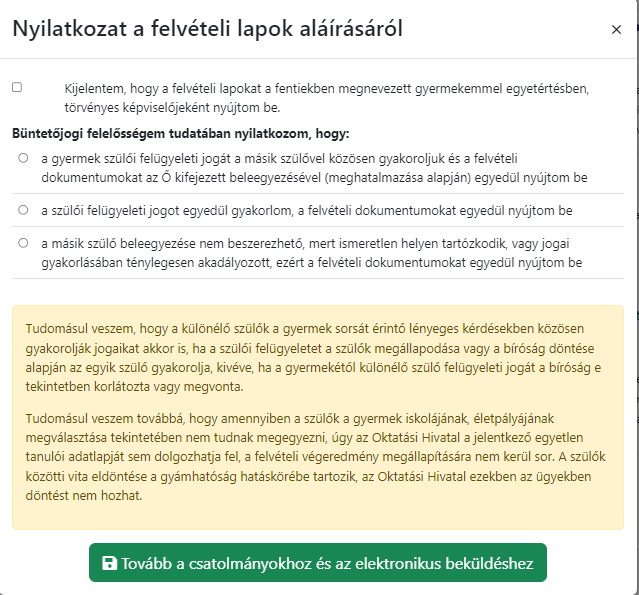 A nyilatkozat a felvételi lapok aláírásáról. Ügyfélkapu+/DÁP belépésnél ez helyettesíti a kézi aláírásokat. (2025/26-os felület.)